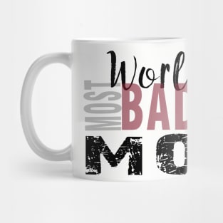 World's Most Bad Ass Mom Funny Gift Mug